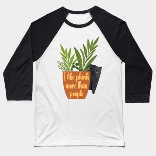 I Like Plants More Than People Cute Cat with Plant Baseball T-Shirt